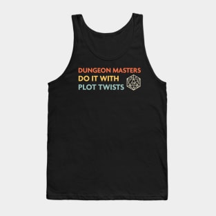 Dungeon Masters Do It With Plot Twists, DnD DM Class Tank Top